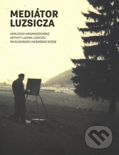 Mediátor Luzsica - Helena Markusková, OZ  Kailás, Galéria umenia Ernesta Zmetáka, 2020