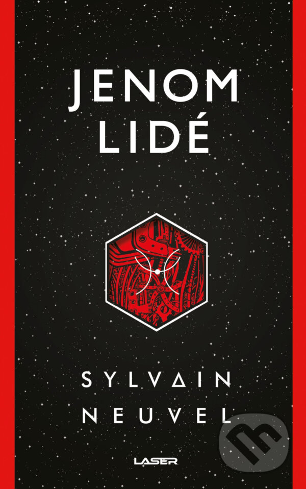 E-kniha: Jenom lidé (Sylvain Neuvel). Laser books, 2019 E-kniha: Jenom lidé (Sylvain Neuvel). Laser books, 2019