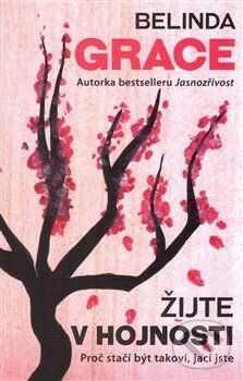 E-kniha: Žijte v hojnosti (Belinda Grace). Edice knihy Omega, 2017 E-kniha: Žijte v hojnosti (Belinda Grace). Edice knihy Omega, 2017
