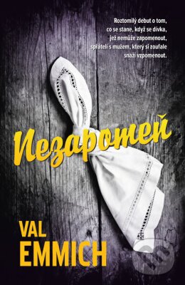 E-kniha: Nezapomeň (Val Emmich). Edice knihy Omega, 2018 E-kniha: Nezapomeň (Val Emmich). Edice knihy Omega, 2018