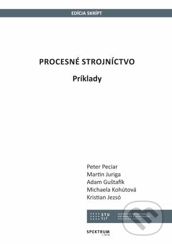 Kniha: Procesné strojníctvo (Peter Peciar). STU, 2021 Kniha: Procesné strojníctvo (Peter Peciar). STU, 2021
