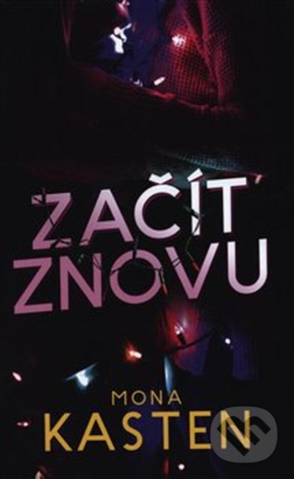 E-kniha: Začít znovu (Mona Kasten). Edice knihy Omega, 2019 E-kniha: Začít znovu (Mona Kasten). Edice knihy Omega, 2019