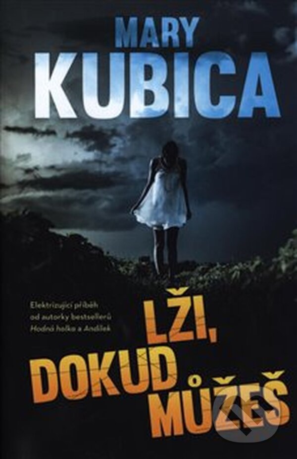 E-kniha: Lži, dokud můžeš (Mary Kubica). Edice knihy Omega, 2019 E-kniha: Lži, dokud můžeš (Mary Kubica). Edice knihy Omega, 2019