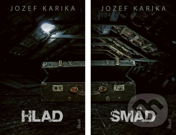 Kniha: Hlad / Smäd (Jozef Karika). Ikar, 2021 Kniha: Hlad / Smäd (Jozef Karika). Ikar, 2021