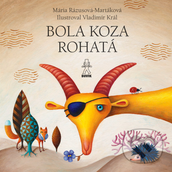 Kniha: Bola koza rohatá / Dedko repku zasadil (Mária Ďuríčková a Mária Rázusová-Martáková). Buvik, 2021 Kniha: Bola koza rohatá / Dedko repku zasadil (Mária Ďuríčková a Mária Rázusová-Martáková). Buvik, 2021