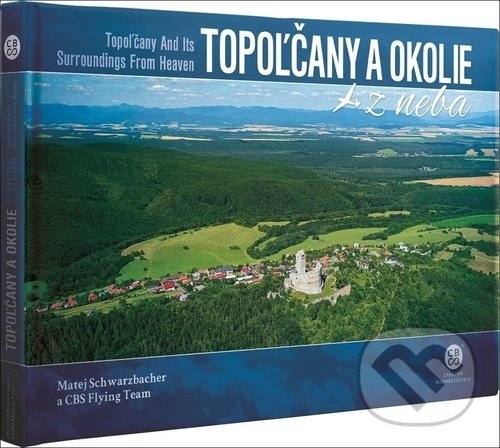 Kniha: Topoľčany a okolie z neba (Matej Schwarzbacher). CBS, 2021 Kniha: Topoľčany a okolie z neba (Matej Schwarzbacher). CBS, 2021