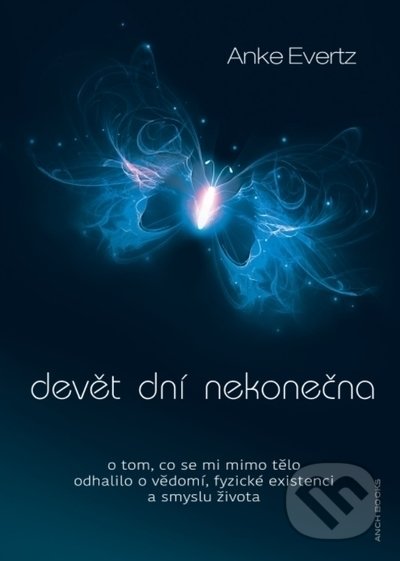 Kniha: Devět dní nekonečna (Anke Evertz). Anch-books, 2021 Kniha: Devět dní nekonečna (Anke Evertz). Anch-books, 2021