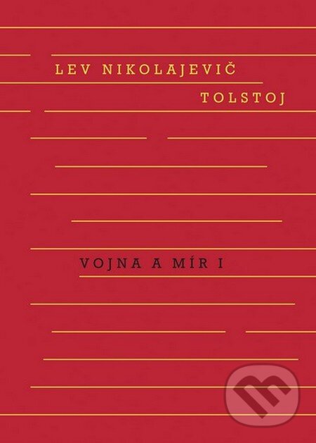 Kniha: Vojna a mír (1. + 2. svazek) (Lev Nikolajevič Tolstoj). Odeon CZ, 2010 Kniha: Vojna a mír (1. + 2. svazek) (Lev Nikolajevič Tolstoj). Odeon CZ, 2010