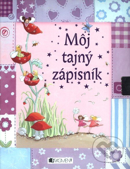 Kniha: Môj tajný zápisník (Fragment). Fragment, 2010 Kniha: Môj tajný zápisník (Fragment). Fragment, 2010