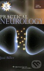 Kniha: Practical Neurology (José Biller). Lippincott Williams & Wilkins Kniha: Practical Neurology (José Biller). Lippincott Williams & Wilkins