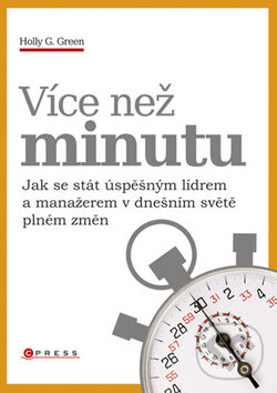 Kniha: Více než minutu (Holy G. Green). Computer Press, 2010 Kniha: Více než minutu (Holy G. Green). Computer Press, 2010