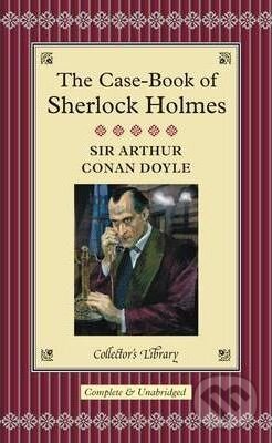 The Case-Book of Sherlock Holmes - Arthur Conan Doyle, David Stuart Davies, Collector&#039;s Library, 2009