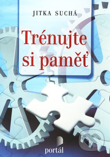 Kniha: Trénujte si paměť (Jitka Suchá). Portál, 2010 Kniha: Trénujte si paměť (Jitka Suchá). Portál, 2010