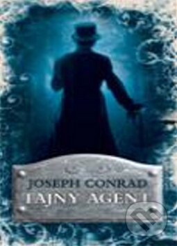 Kniha: Tajný agent (Joseph Conrad). Rozmluvy, 2010 Kniha: Tajný agent (Joseph Conrad). Rozmluvy, 2010