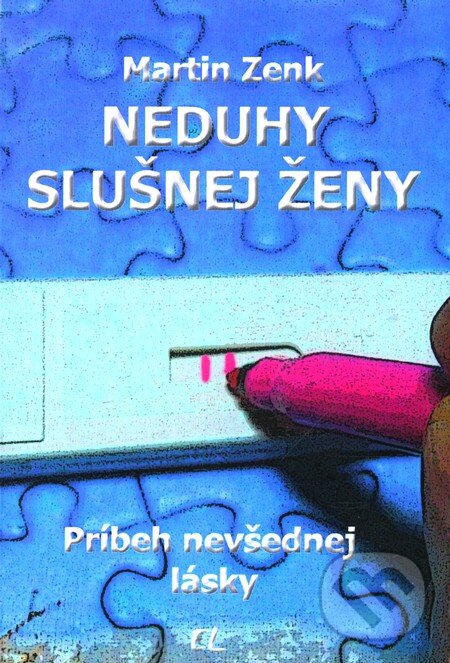 Kniha: Neduhy slušnej ženy (Martin Zenk). Vydavateľstvo EL, 2010 Kniha: Neduhy slušnej ženy (Martin Zenk). Vydavateľstvo EL, 2010