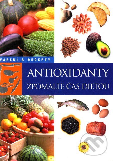 Kniha: Antioxidanty (SUN). SUN, 2010 Kniha: Antioxidanty (SUN). SUN, 2010