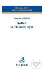 Kniha: Bydlení ve vlastním bytě (František Helešic). C. H. Beck, 2010 Kniha: Bydlení ve vlastním bytě (František Helešic). C. H. Beck, 2010
