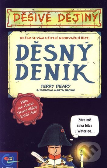 Kniha: Děsný deník (Terry Deary). Egmont ČR, 2003 Kniha: Děsný deník (Terry Deary). Egmont ČR, 2003