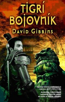 Kniha: Tigrí bojovník (David Gibbins). Columbus, 2010 Kniha: Tigrí bojovník (David Gibbins). Columbus, 2010