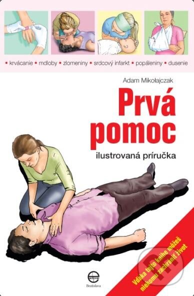 Kniha: Prvá pomoc (Adam Mikolajczak). Ediposs, 2010 Kniha: Prvá pomoc (Adam Mikolajczak). Ediposs, 2010
