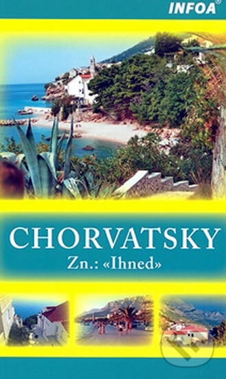 Kniha: Chorvatsky Zn: Ihned (Marcela Žoričová a Radovan Žorič). INFOA, 2012 Kniha: Chorvatsky Zn: Ihned (Marcela Žoričová a Radovan Žorič). INFOA, 2012