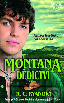 Kniha: Montana Dědictví (R.C. Ryanová). Metafora, 2010 Kniha: Montana Dědictví (R.C. Ryanová). Metafora, 2010