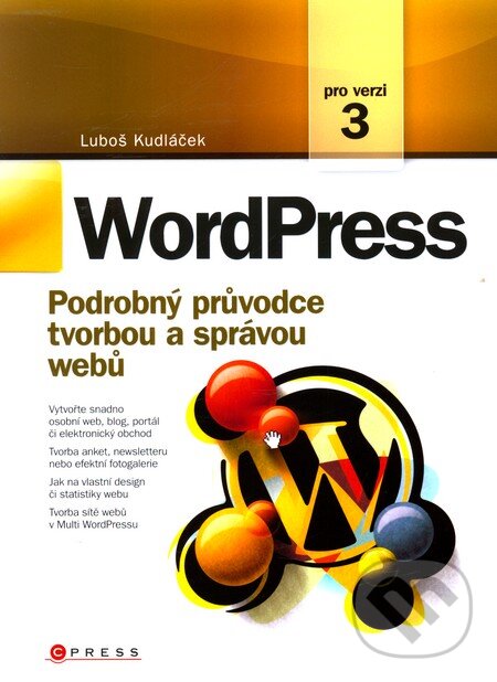Kniha: WordPress (Libor Kudláček). Computer Press, 2010 Kniha: WordPress (Libor Kudláček). Computer Press, 2010