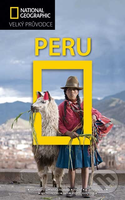 Kniha: Peru (Rob Rachowiecki). CPRESS, 2010 Kniha: Peru (Rob Rachowiecki). CPRESS, 2010