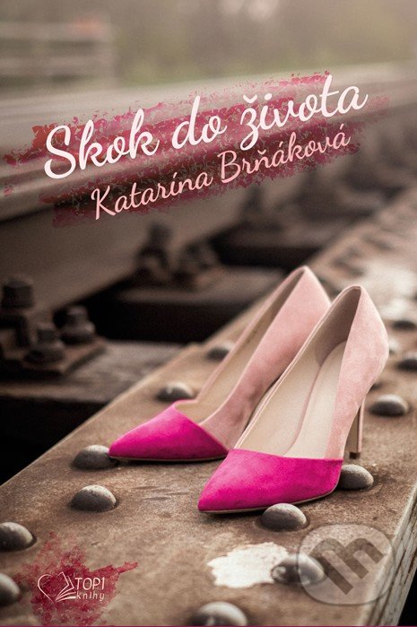 Kniha: Skok do života (Katarína Brňáková). TOP1 knihy, 2021 Kniha: Skok do života (Katarína Brňáková). TOP1 knihy, 2021