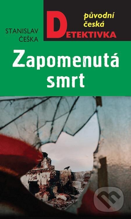 E-kniha: Zapomenutá smrt (Stanislav Češka). Moba, 2021 E-kniha: Zapomenutá smrt (Stanislav Češka). Moba, 2021