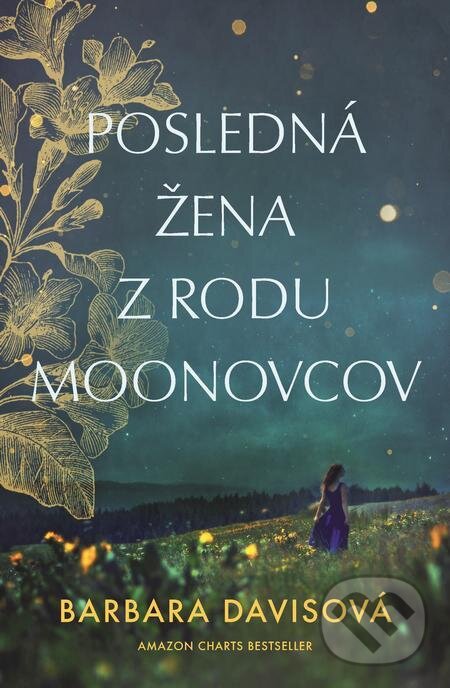 E-kniha: Posledná žena z rodu Moonovcov (Barbara Davis). AURORA, 2021 E-kniha: Posledná žena z rodu Moonovcov (Barbara Davis). AURORA, 2021