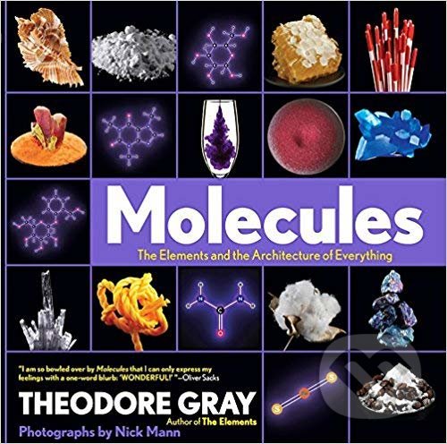 Kniha: Molecules (Nick Mann a Theodore Gray). Black Dog, 2014 Kniha: Molecules (Nick Mann a Theodore Gray). Black Dog, 2014
