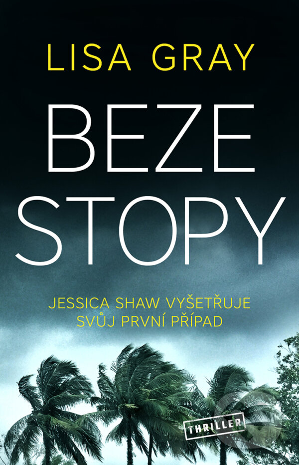E-kniha: Beze stopy (Lisa Gray). Vendeta, 2021 E-kniha: Beze stopy (Lisa Gray). Vendeta, 2021