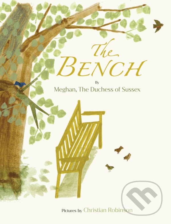 Kniha: The Bench (Meghan (The Duchess of Sussex)). Puffin Books, 2021 Kniha: The Bench (Meghan (The Duchess of Sussex)). Puffin Books, 2021