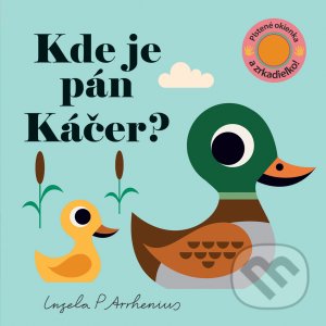 Kniha: Kde je pán Káčer? (Ingela P. Arrhenius). Svojtka&Co., 2021 Kniha: Kde je pán Káčer? (Ingela P. Arrhenius). Svojtka&Co., 2021