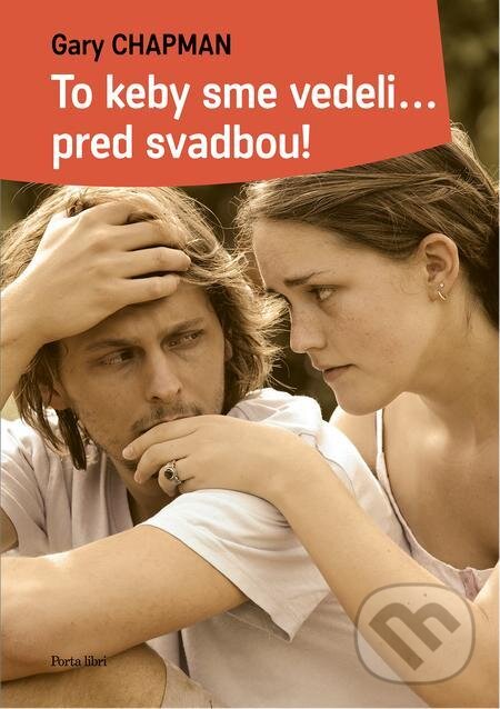 E-kniha: To keby sme vedeli... pred svadbou! (Gary Chapman). Porta Libri, 2014 E-kniha: To keby sme vedeli... pred svadbou! (Gary Chapman). Porta Libri, 2014
