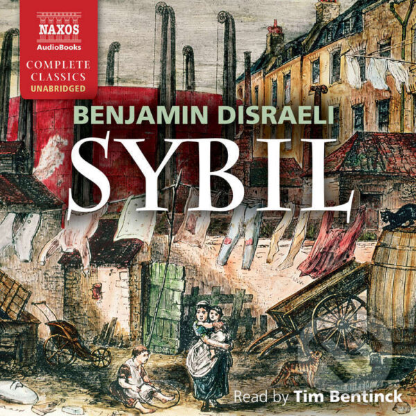 Audiokniha: Sybil (EN) (Benjamin Disraeli). Naxos Audiobooks, 2015 Audiokniha: Sybil (EN) (Benjamin Disraeli). Naxos Audiobooks, 2015