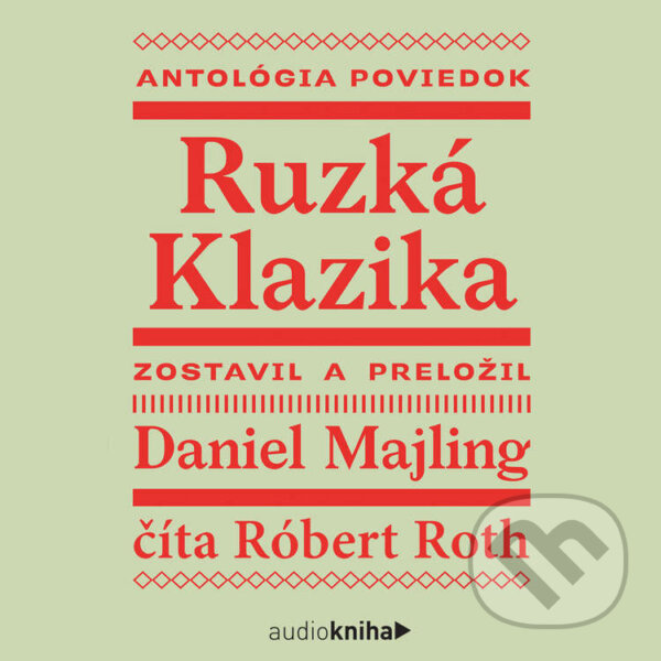 Audiokniha: Ruzká klazika (Daniel Majling). 582 s.r.o., 2021 Audiokniha: Ruzká klazika (Daniel Majling). 582 s.r.o., 2021