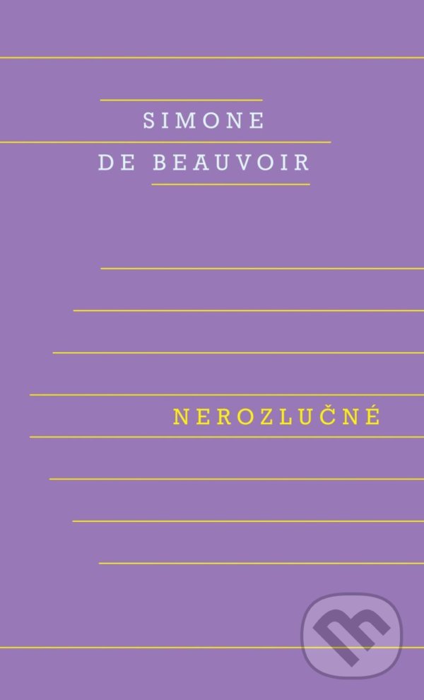 Kniha: Nerozlučné (Simone de Beauvoir). Odeon CZ, 2021 Kniha: Nerozlučné (Simone de Beauvoir). Odeon CZ, 2021