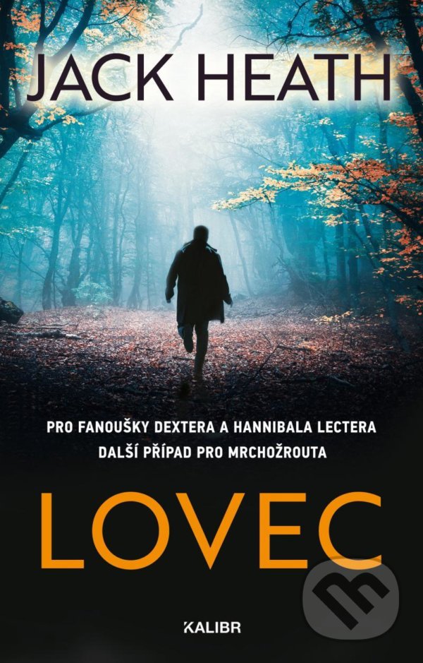 Kniha: Lovec (Jack Heath). Kalibr, 2021 Kniha: Lovec (Jack Heath). Kalibr, 2021
