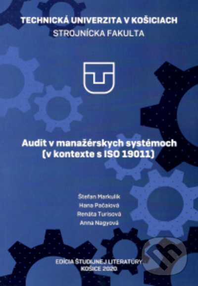 Kniha: Audit v manažérskych systémoch (Štefan Markulik, Hana Pačaiová, Renáta Turisová a Anna Nagyová). Elfa, 2021 Kniha: Audit v manažérskych systémoch (Štefan Markulik, Hana Pačaiová, Renáta Turisová a Anna Nagyová). Elfa, 2021