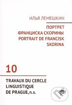 Kniha: Portrait de Francisk Skorina (Ilja Lemeškin). OPS, 2021 Kniha: Portrait de Francisk Skorina (Ilja Lemeškin). OPS, 2021
