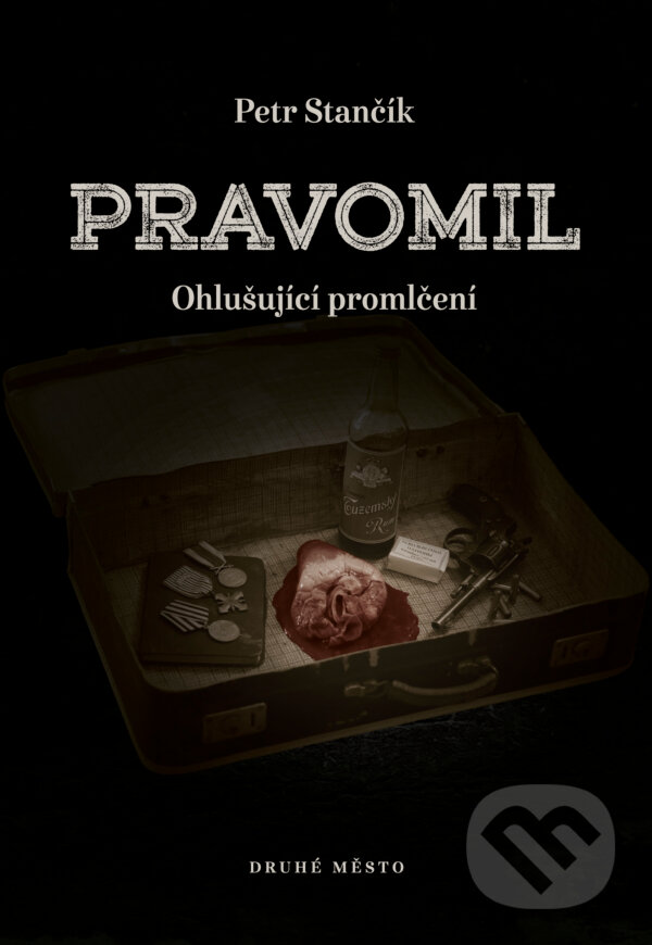 E-kniha: Pravomil (Petr Stančík). Druhé město, 2021 E-kniha: Pravomil (Petr Stančík). Druhé město, 2021