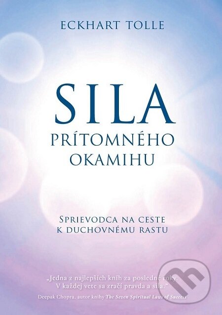 E-kniha: Sila prítomného okamihu (Eckhart Tolle). Eastone Books, 2010 E-kniha: Sila prítomného okamihu (Eckhart Tolle). Eastone Books, 2010