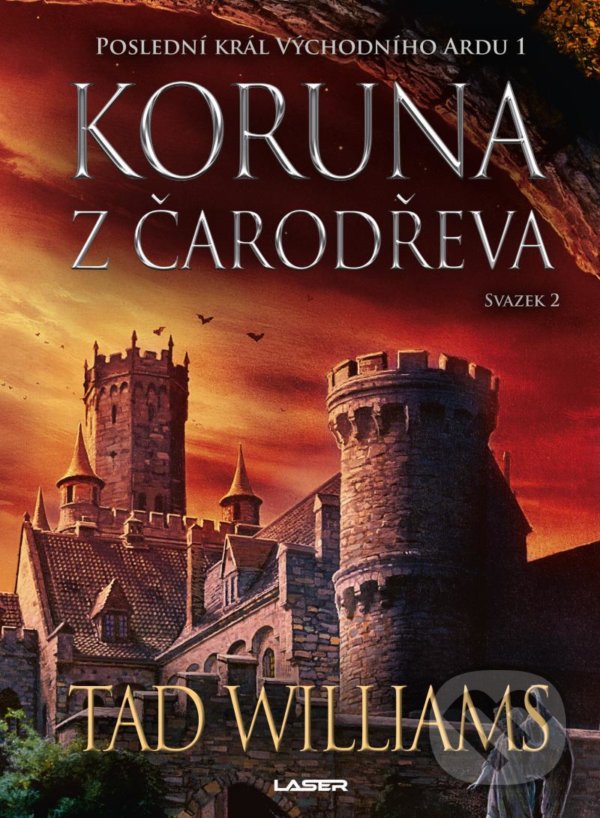 Kniha: Koruna z čarodřeva - 2. kniha (Tad Williams). Laser books, 2021 Kniha: Koruna z čarodřeva - 2. kniha (Tad Williams). Laser books, 2021