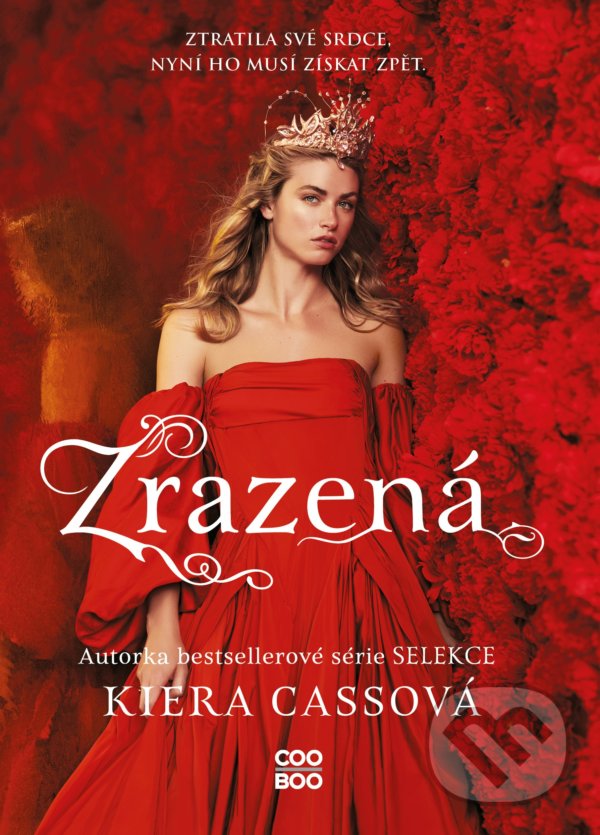 Kniha: Zrazená (Kiera Cass). CooBoo CZ, 2021 Kniha: Zrazená (Kiera Cass). CooBoo CZ, 2021