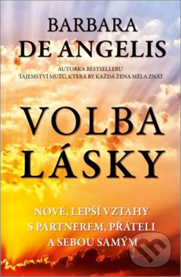 E-kniha: Volba lásky (Barbara DeAngelis). Edice knihy Omega, 2019 E-kniha: Volba lásky (Barbara DeAngelis). Edice knihy Omega, 2019
