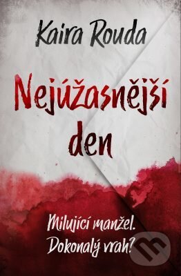 E-kniha: Nejúžasnější den (Kaira Rouda). Edice knihy Omega, 2018 E-kniha: Nejúžasnější den (Kaira Rouda). Edice knihy Omega, 2018