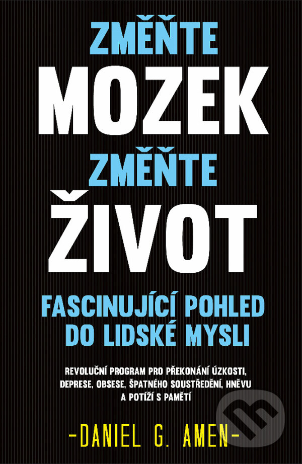 E-kniha: Změňte mozek, změňte život (Daniel G. Amen). Edice knihy Omega, 2018 E-kniha: Změňte mozek, změňte život (Daniel G. Amen). Edice knihy Omega, 2018