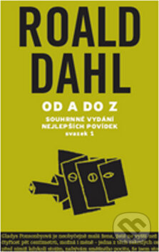 Souhrnné vydání nejlepších povídek I. - Roald Dahl, Volvox Globator, 2010